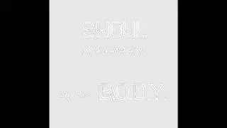 SWOUL (M. Will & BNA Allen) - B O D Y