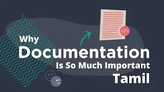 Everyone Must Know Documentation Tamil | Deep Knowledge In Programming? |why Documentation Important