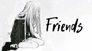 Nightcore ↬ Friends [Lyrics]