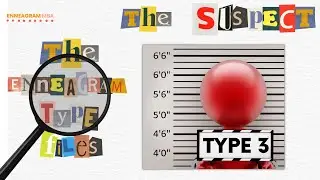 What to Know About Enneagram Type 3 at Work 🔍 The Enneagram Case Files Series