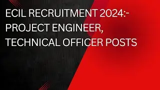 ECIL Job Notification 2024.