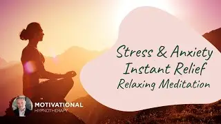 Stress & Anxiety Instant Relief | Relaxing Meditation | Joel Thielke | MotivationalHypnotherapy.com