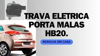 DEFEITO TRAVA ELETRICA DO PORTA MALAS HB20