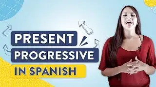 Present Progressive: Spanish Lesson #10