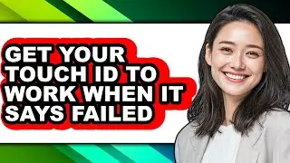 How to Get Your Touch Id to Work When It Says Failed - Step by Step