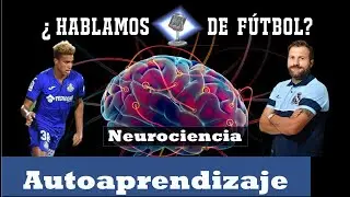 #2 Masterclass: Neurociencia y el autoaprendizaje en el jugador de fútbol. John Patrick (Getafe C.F)
