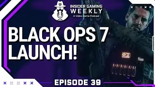 Black Ops 7 Launch, Steam, and Ubisoft - Insider Gaming Weekly