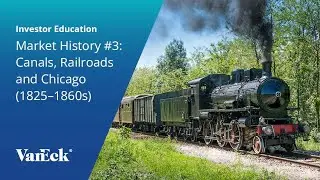 Market History #3: Canals, Railroads and Chicago (1825&ndash;1860s)