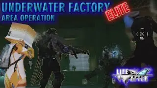 UNDERWATER FACTORY | AREA OPERATION | ELITE | LIFEAFTER