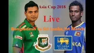 Bangladesh vs Sir Lanka |1st Match| Group B | Live Cricket Score| Commentary|Asia Cup 2018
