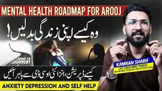 Mental Health Roadmap For Arooj Recovery Symptoms And Diet Case Study By Kamran Sharif