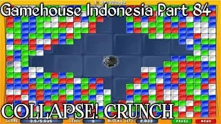 Gamehouse Indonesia Episode 84 : Collapse! Crunch