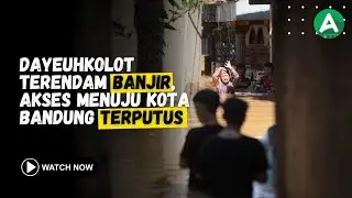 Dayeuhkolot Terendam Banjir, Akses Menuju Kota Bandung Terputus
