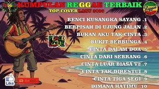 Reggae Penuh Feel 🌴 Musik Chill Penyejuk Pikiran