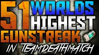 SOLO WORLDS HIGHEST GUNSTREAK IN TEAM DEATHMATCH! (51 Gunstreak)