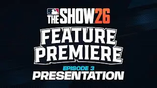 MLB The Show 26 | Feature Premiere | Presentation