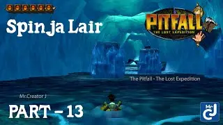 Spin ja Lair | Pitfall -The Lost Expedition | Part-13 | Gameplay