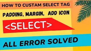 Create Custom Select Options with HTML and CSS  | How to Add Padding & icon & Margin in Select  Tag