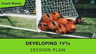 Football Session Plan - Developing 1v1s - Practice Design