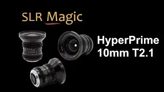 SLR Magic HyperPrime 10mm T2.1 MFT