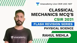 Flash Revision Series | Classical Mechanics MCQ's | CSIR 2021 | Physical Science | Rahul Mehla