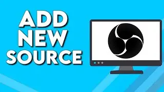 How To Add New Source on OBS Studio