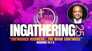 Ingathering 2025 - Bishop Marc L. House
