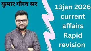 13 jan 2026 current affairs | by kumar gaurav sir | rapid revision motiv study # trending 
