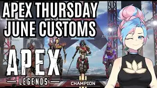[VOD] June Apex Thursday Community Night Customs!