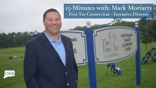 15 Minutes With: First Tee Connecticut Executive Director Mark Moriarty