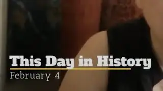 This Day in History February 4 (2022)