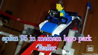 Epfan 95 in meinem lego park [trailer]