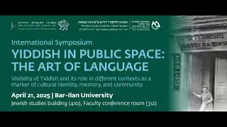 Opening Remarks: Dr. Vladimir Levin, Yiddish in Public Space