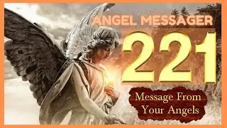 🎯Angel Number 221 Meaning🔥connect with your angels and guides