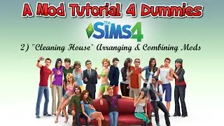 The Sims 4: A Mod Tutorial 4 Dummies #2 - Organize and combine package files