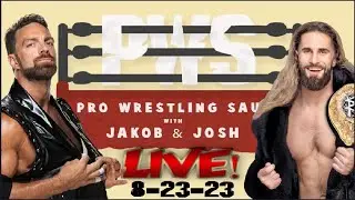 Pro Wrestling Sauce with Jakob & Josh LIVE | 8/23/23 | Seth Rollins Back Storyline + Miz & LA Knight