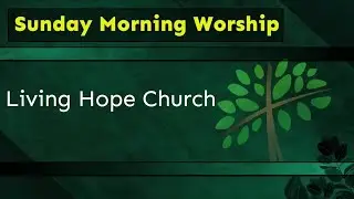 Sunday 10:30 am Service Jan 18, 2025