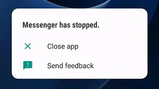 How to fix messenger has stopped problem Android 2026