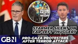 'No condemnation?!' | Keir Starmer SILENT on far-left violence as right-wing bashing continues!
