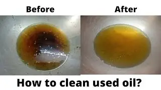 How to clean used oil | How i can clean n reuse frying oil | Easiest way to purify oil