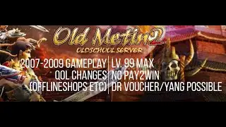 Metin2 Server Presentation [OLDSCHOOL] | OldMetin2