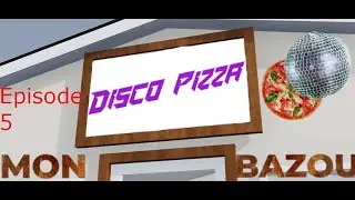 DISCO PIZZA! Mon Bazou Episode 5