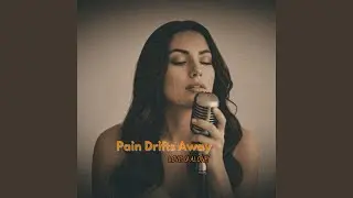 Pain Drifts Away