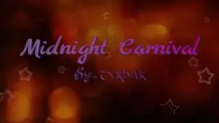 Midnight Carnival [FULL SONG] HD
