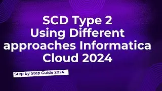 34.SCD Type 2 Using Rec Flag and Version in Informatica 2024