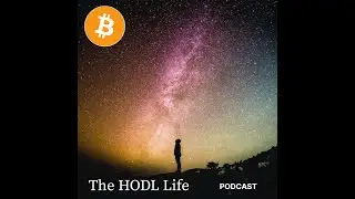 THE HODL LIFE EPISODE 1