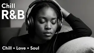 R&B Chill Mix Live 🌌 Smooth Love Songs & Soul Music to Relax | R&B Remedy Radio