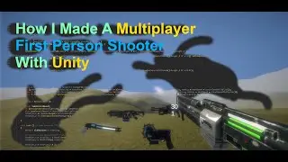 I Coded A Multiplayer First Person Shooter In Unity In 70 Hours - Devlog 1