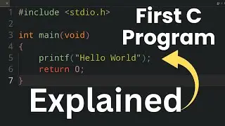 C Programming for Beginners | Hello World Program Explained Step by Step