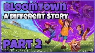 Bloomtown: A Different Story | #ad Thanks for the key, Twin Sails Interactive. | Socials: @exilecast
